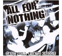 ALL FOR NOTHING - CAN'T KILL WHAT'S INSIDE CD NEUF