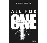 ALL FOR ONE: The Call to Unity That Precedes the Glory