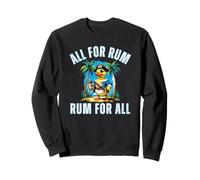 All for Rhum and Rhum for All Pirate Cruise Duck Treasure Fun Sweatshirt