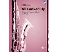 All Funked Up: 10 Groovin' Tunes and Solos for Alto Sax. alto saxophone.