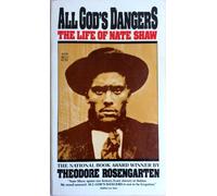 All Gods Dangers: the Life of Nate Shaw