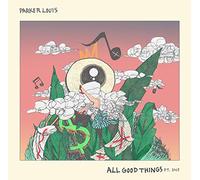 Parker Louis - All Good Things