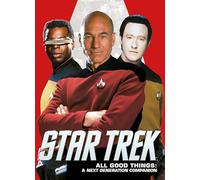 All Good Things: A Next Generation Companion