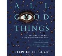 All Good Things by Stephen Ellcock Stephen Ellcock (Auteur)