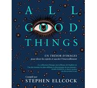 All good things Un trésor d'images pour élever les esprits et susciter l'émerveillement - Stephen Ellcock - Lotus Et L'elephant - relié - Beau livre