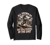All Grown Up But Still Playing in The Dirt Funny Bike Rider Manche Longue