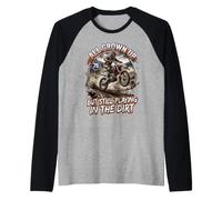 All Grown Up But Still Playing in The Dirt Funny Bike Rider Manche Raglan