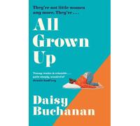 All Grown Up - Daisy Buchanan - Penguin - ebook (ePub) - Livre