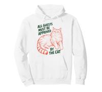 All Guests Must Be Approved by The Cat Funny Cat Owner Sweat à Capuche