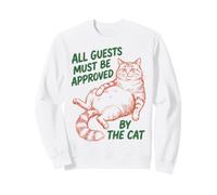 All Guests Must Be Approved by The Cat Funny Cat Owner Sweatshirt