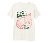 All Guests Must Be Approved by The Cat Funny Cat Owner T-Shirt Haut de Gamme