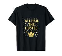 All Hail The Hustle Feminist Girl Power Design T-Shirt