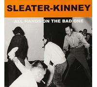 All Hands on the Bad One by Sleater-Kinney