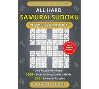 All Hard Samurai Sudoku Puzzles for Adults - One Puzzle Per Page: 1200+ Interlocking Sudoku Grids crafted into 240+ Samurai Puzzles | Spacious Layout Edition
