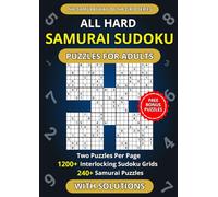 All Hard Samurai Sudoku Puzzles for Adults - Two Puzzles Per Page: 1200+ Interlocking Sudoku Grids in 240+ Samurai Puzzles | Compact Layout Edition
