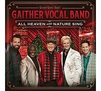 Gaither Vocal Band – All Heaven and Nature Sing – CD