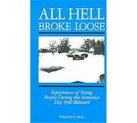 All Hell Broke Loose William H. Hull (Auteur)