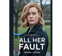 All Her Fault Season 1 Review: Analyse et déconstruction complètes de la série policière en 8 épisodes