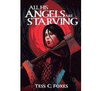 All His Angels Are Starving: A Survival Horror Litrpg