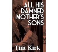 All His Damned Mother's Sons