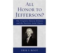 All Honor to Jefferson by Erik S. Root Erik S. Root (Auteur)