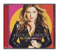 Kelly Clarkson – All I Ever Wanted