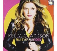 All I Ever Wanted by Kelly Clarkson [Audio CD] NEUF