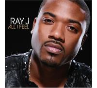 All I Feel by Ray J (2008-04-08)