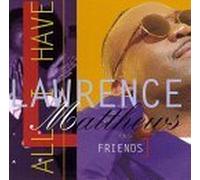All I Have by Lawrence Matthews & Friends (1996-03-19)