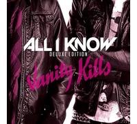 All I Know - Vanity Kills (Deluxe Edition) [Import]