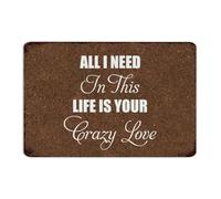 All I Need In This Life Is Your Crazy Love Plaque en métal vintage pour décoration d'intérieur, garage, salle à manger, magasin, 30,5 x 45,7 cm