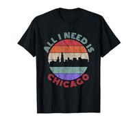 All I Need is Chicago T-Shirt