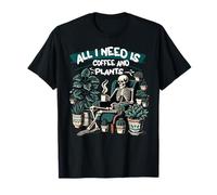 All I Need Is Coffee And Plants Squelettes Amateur de café T-Shirt