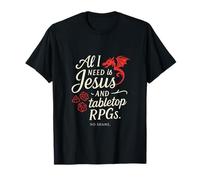 All I Need Is Jesus & Tabletop RPG Calligraphie moderne T-Shirt