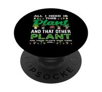 All I Need This Plant Lover Jardinier PopSockets PopGrip Adhésif