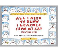 All I Need to Know I Learned From My Cat (And Then Some): Double-Platinum Collector's Edition