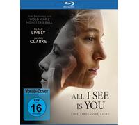 ALL I SEE IS YOU - BLAKE LIVELY. WES CHATHAM. DANNY HUSTON - BLU-RAY NEUF