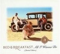 Bed & Breakfast - All I Wanna Do [Import]
