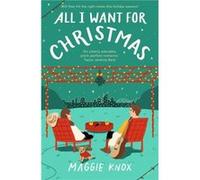 All I Want for Christmas by Maggie Knox Maggie Knox (Auteur)