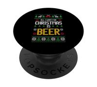 All I Want for Christmas is Beer Funny Ugly Style PopSockets PopGrip Adhésif