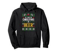 All I Want for Christmas is Beer Funny Ugly Style Sweat à Capuche