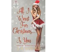 All I Want For Christmas....Is You: Forever Safe: The Twelve Days Of Christmas