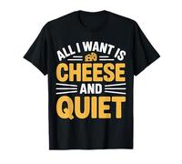 All I Want is Cheese and Quiet Introvert Dairy |- T-Shirt