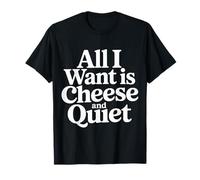 All I Want is Cheese and Quiet Introvert Dairy |- T-Shirt