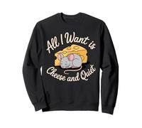 All I Want is Cheese and Quiet Produits laitiers introvertis Sweatshirt