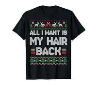 All I Want is My Hair Back Funny Ugly Christmas Bald Men T-Shirt
