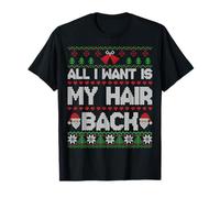 All I Want is My Hair Back Funny Ugly Christmas Bald Men T-Shirt