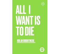 All I Want Is to Die