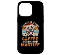 All I Want is to Drink Coffee and Pet My Dog Mastiff Puppy Coque pour iPhone 14 Pro Max