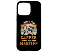 All I Want is to Drink Coffee and Pet My Dog Mastiff Puppy Coque pour iPhone 15 Pro Max
